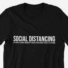 Load image into Gallery viewer, Social Distance T-Shirt, Social Distancing, Social Distancing Shirt, Quarantine Shirt, Corona, 2020 Social Distancing, Stay Home Stay Safe - Haya Clothing